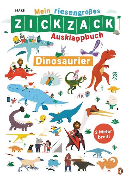 Mein riesengroßes ZICKZACK Ausklappbuch - Dinosaurier, Makii - Gebonden - 9783328301080