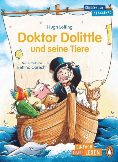 Penguin JUNIOR - Einfach selbst lesen: Kinderbuchklassiker - Doktor Dolittle und seine Tiere, Hugh Lofting ; Bettina Obrecht - Gebonden - 9783328301295