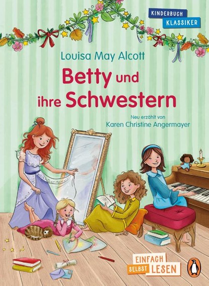 Betty und ihre Schwestern, Louisa May Alcott ; Karen Christine Angermayer - Gebonden - 9783328301813