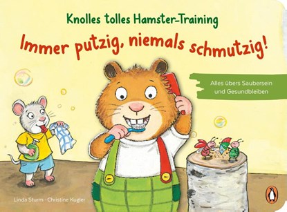 Knolles tolles Hamster-Training - Immer putzig, niemals schmutzig! - Alles übers Saubersein und Gesundbleiben, Linda Sturm - Gebonden - 9783328302209