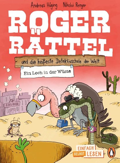 Roger Rättel und die heißeste Detektivschule der Welt - Ein Loch in der Wüste, Andreas Hüging - Gebonden - 9783328302230
