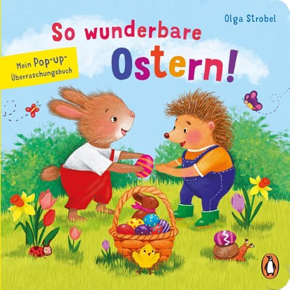 So wunderbare Ostern! - Mein Pop-up-Überraschungsbuch, Olga Strobel - Gebonden - 9783328302773