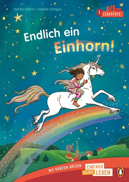 Penguin JUNIOR - Einfach selbst lesen: Endlich ein Einhorn! (Lesestufe 1), Sandra Grimm - Gebonden - 9783328302902