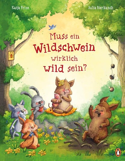 Muss ein Wildschwein wirklich wild sein?, Katja Frixe - Gebonden - 9783328303701