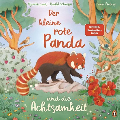 Der kleine rote Panda und die Achtsamkeit, Aljoscha Long ; Ronald Schweppe - Gebonden - 9783328304319