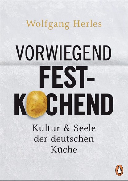 Vorwiegend festkochend, Wolfgang Herles - Gebonden - 9783328600046