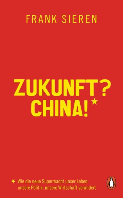 Zukunft? China!, Frank Sieren - Gebonden - 9783328600329