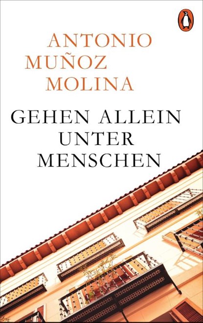 Gehen allein unter Menschen, Antonio Muñoz Molina - Gebonden - 9783328600978