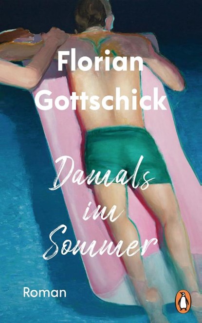 Damals im Sommer, Florian Gottschick - Paperback - 9783328601432