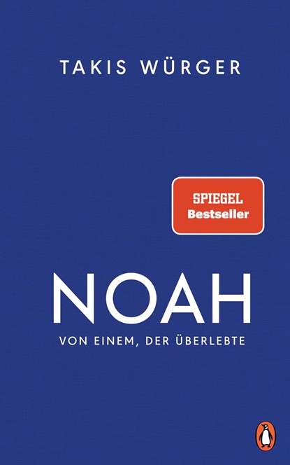 Noah - Von einem, der überlebte, Takis Würger - Gebonden - 9783328601678