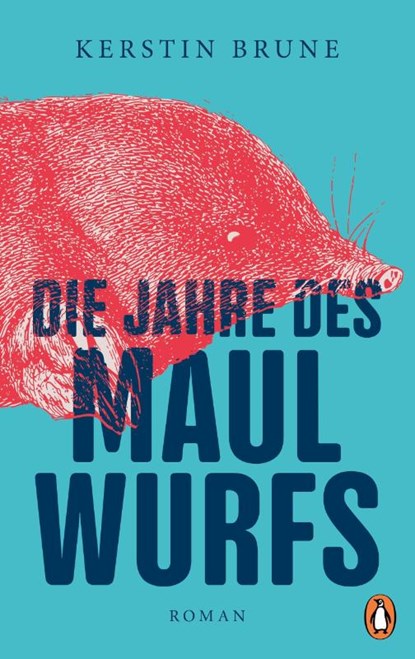 Die Jahre des Maulwurfs, Kerstin Brune - Gebonden - 9783328601814