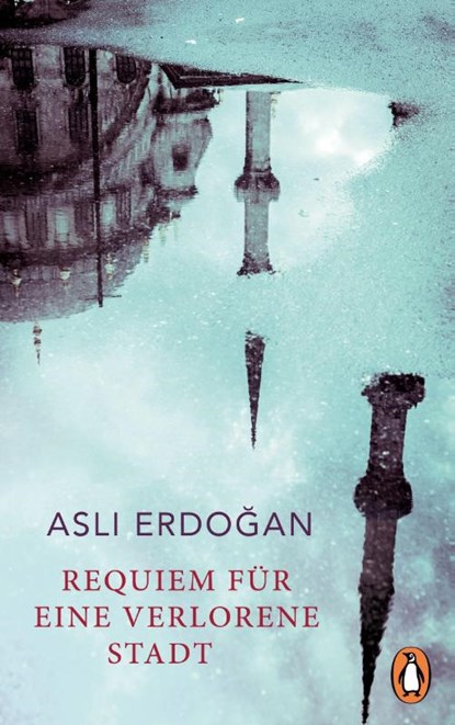 Requiem für eine verlorene Stadt, Asli Erdogan - Gebonden - 9783328602521