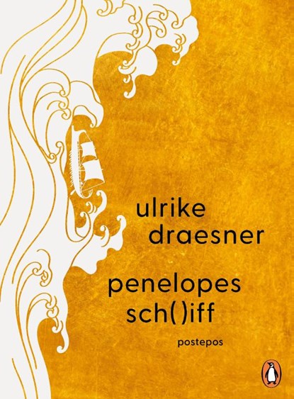 penelopes sch( )iff, Ulrike Draesner - Gebonden - 9783328603405