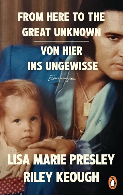 From Here to the Great Unknown - Von hier ins Ungewisse, Riley Keough ; Lisa Marie Presley - Gebonden - 9783328603788