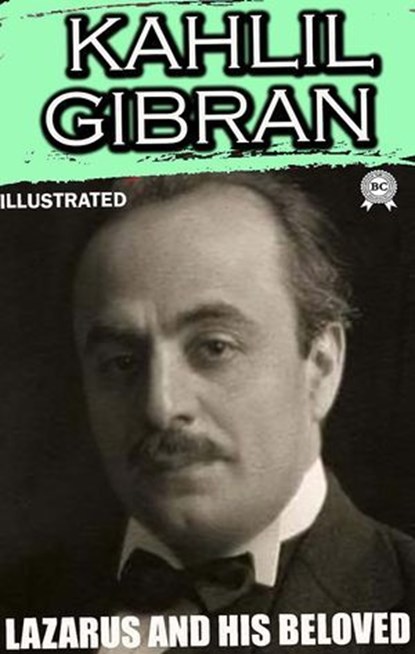 Lazarus and His Beloved. Illustrated, Kahlil Gibran - Ebook - 9783330000148