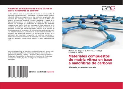 Materiales compuestos de matriz vítrea en base a nanofibras de carbono, Maria A. Rodriguez ; C. Arroyo A. Tamayo ; F. Rubio M. Dávila - Paperback - 9783330099531