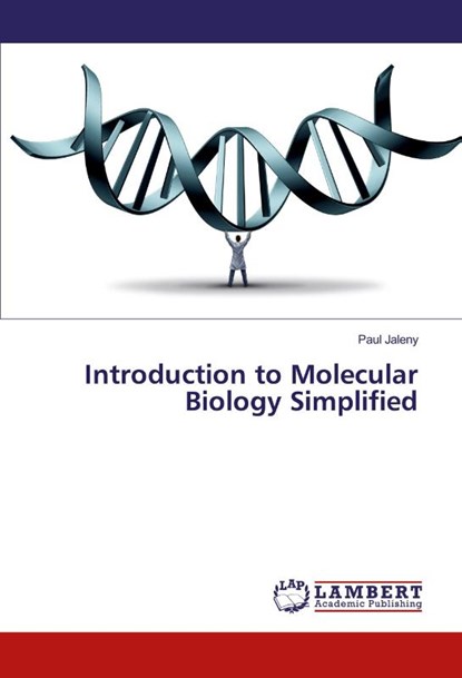 Introduction to Molecular Biology Simplified, Paul Jaleny - Paperback - 9783330329065