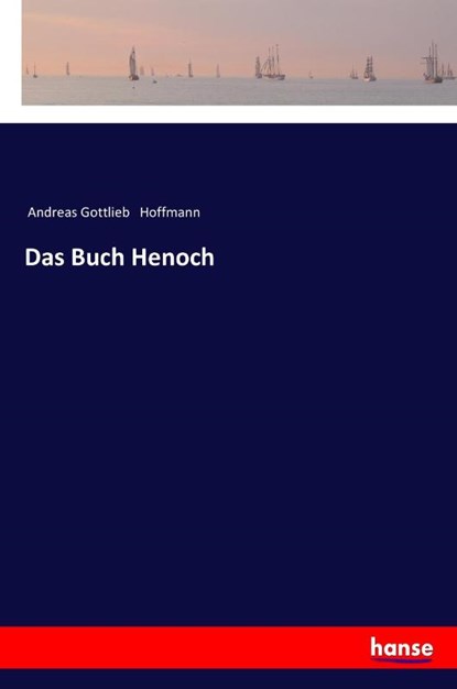 Das Buch Henoch, HOFFMANN,  Andreas Gottlieb - Paperback - 9783337200398