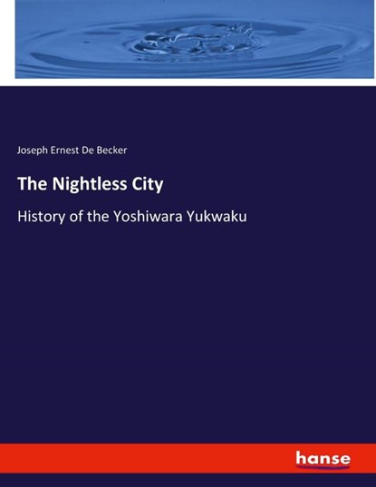 The Nightless City, Joseph Ernest De Becker - Paperback - 9783337791179