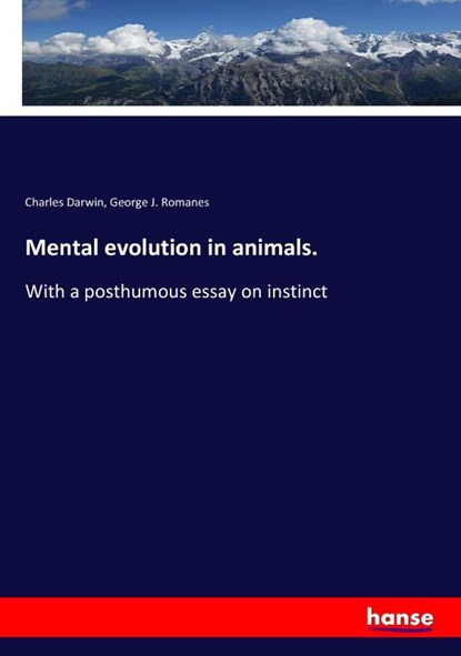 Mental evolution in animals., Charles Darwin ; George John Romanes - Paperback - 9783337814700