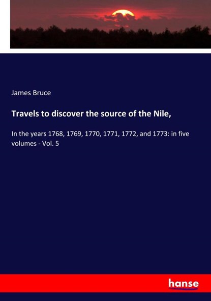 Travels to discover the source of the Nile,, James Bruce - Paperback - 9783337815042