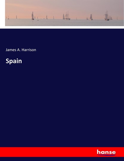 Spain, James A. Harrison - Paperback - 9783337842376