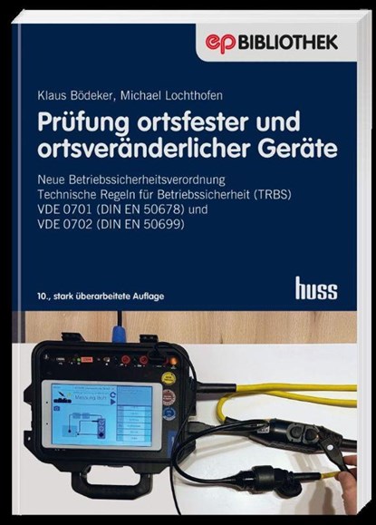Prüfung ortsfester und ortsveränderlicher Geräte, Klaus Bödeker ; Michael Lochthofen - Paperback - 9783341016510