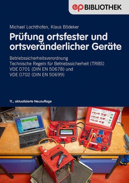 Prüfung ortsfester und ortsveränderlicher Gerät, Michael Lochthofen ; Klaus Bödeker - Paperback - 9783341016589