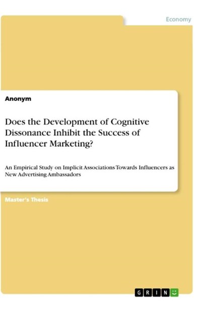 Does the Development of Cognitive Dissonance Inhibit the Success of Influencer Marketing?, Anonym - Paperback - 9783346488992