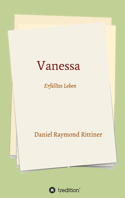 Vanessa - Erfülltes Leben, Daniel Raymond Rittiner - Gebonden - 9783347060142