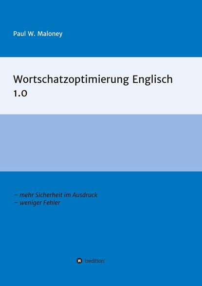 Wortschatzoptimierung Englisch 1.0, Paul W. Maloney - Paperback - 9783347066700