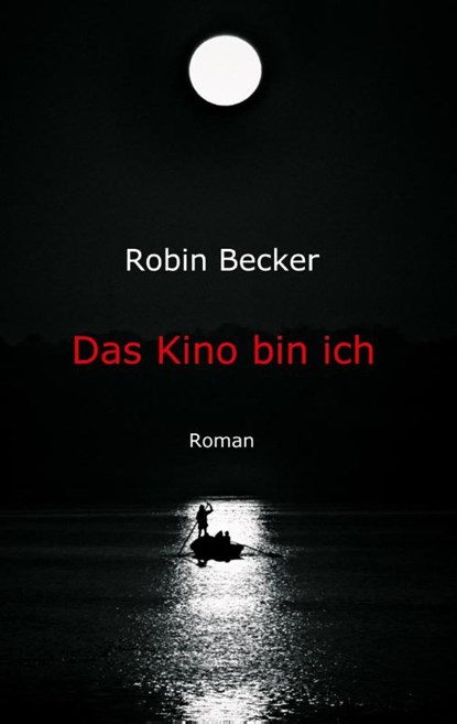 Das Kino bin ich, Robin Becker - Paperback - 9783347075535