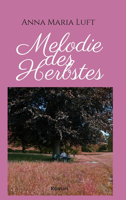 Melodie des Herbstes, Anna Maria Luft - Paperback - 9783347091016