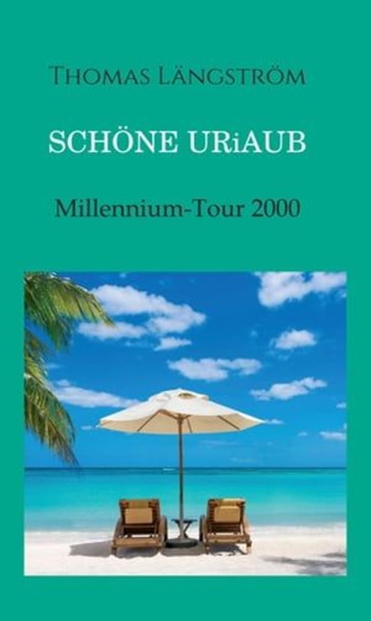 Schöne Uriaub, Thomas Längström - Ebook - 9783347103733
