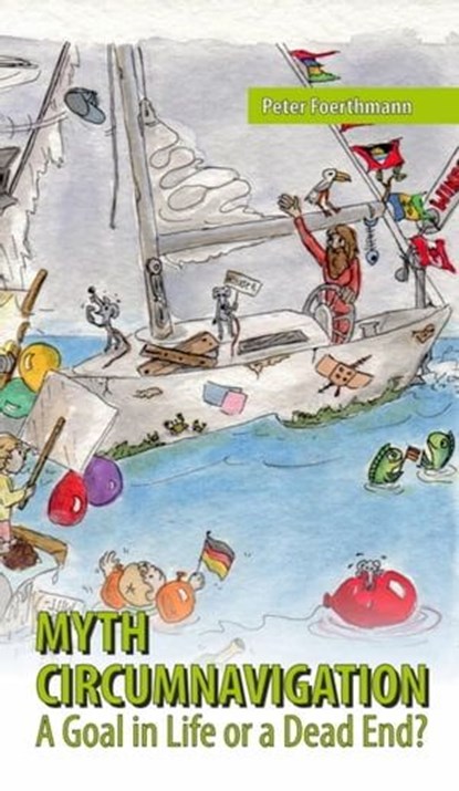 Myth Circumnavigation, Peter Foerthmann - Ebook - 9783347174566