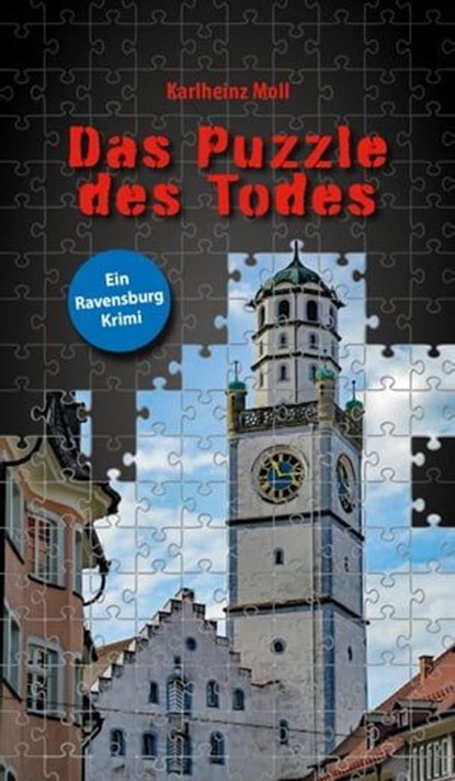Das Puzzle des Todes, Karlheinz Moll - Ebook - 9783347423664