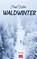 Waldwinter, Paul Keller ;  Matthias Schwarze - Gebonden - 9783347464643