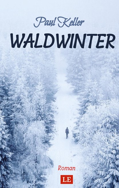 Waldwinter, Paul Keller ;  Matthias Schwarze - Gebonden - 9783347464643