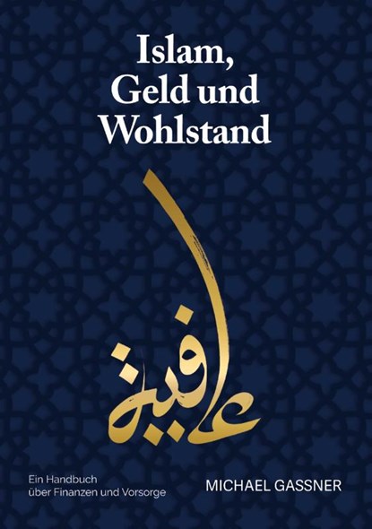 Islam, Geld und Wohlstand, Michael Gassner - Paperback - 9783347542440