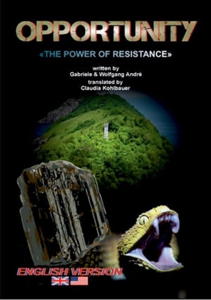 OPPORTUNITY - The power of resistance, Gabriele André ; Wolfgang André - Ebook - 9783347584860