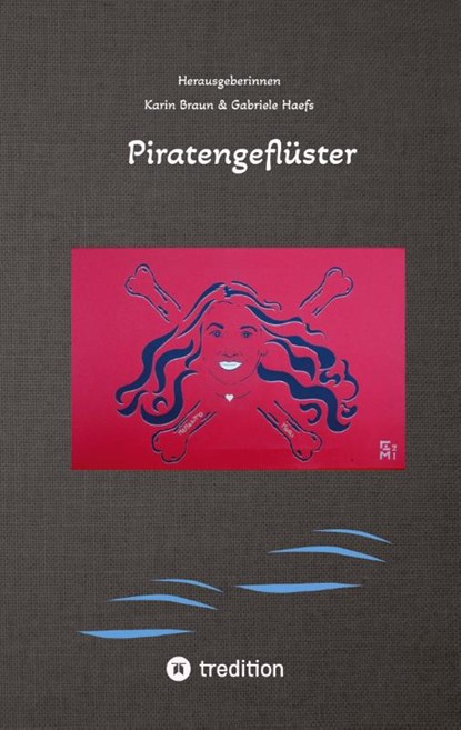 Piratengeflüster, Gabriele Haefs ; Michael Habel ; Wolfram Hänel ; Line Baugstø - Paperback - 9783347654327