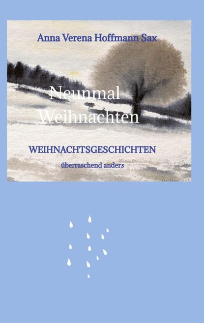 Neunmal Weihnachten, Anna Verena Hoffmann Sax - Gebonden - 9783347679986