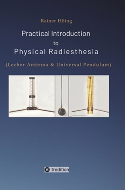 Practical Introduction to Physical Radiesthesia, Rainer Höing - Gebonden - 9783347721869