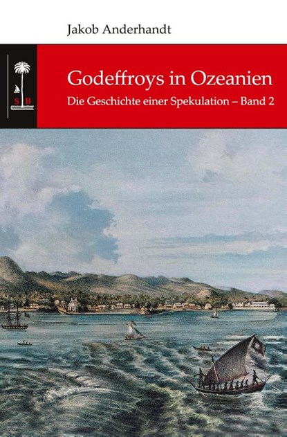 Godeffroys in Ozeanien, Jakob Anderhandt - Gebonden - 9783347722828