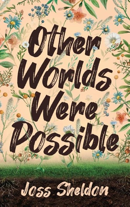 Other Worlds Were Possible, Joss Sheldon - Gebonden - 9783347753693