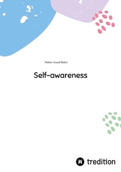 Self-awareness, Maher Asaad Baker - Ebook - 9783347783409