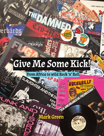Give Me Some Kick!, Mark Green - Gebonden - 9783347868724
