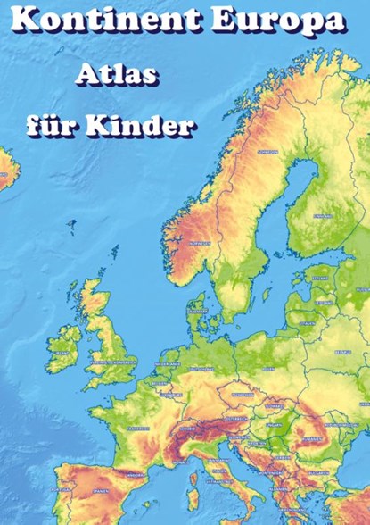 Kontinent Europa geographischer Atlas für Kinder, M&M Baciu - Gebonden - 9783347881532