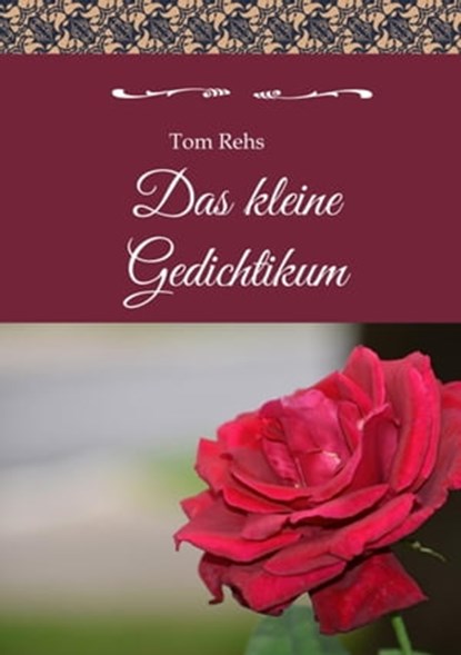 Das kleine Gedichtikum, Tom Rehs - Ebook - 9783347923171