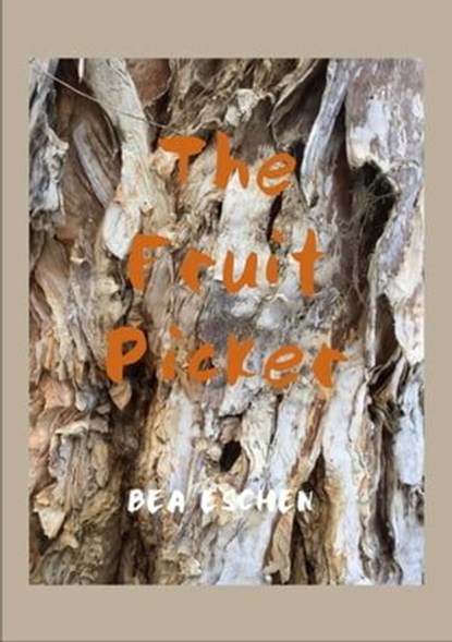 The Fruit Picker, Bea Eschen - Ebook - 9783347927346
